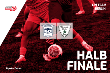 Grafik in rotem Design zeigt Zweikampfszene um den Ball, dazu Vereinslogos, „Halbfinale“ und der Slogan „Ein Team Berlin“.