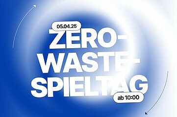 Blau-weißer Hintergrund mit Text 'ZERO-WASTE-SPIELTAG' und Datum '05.04.25' sowie Uhrzeit 'ab 10:00'. Pfeile zeigen im Kreis. Foto: FC Internationale